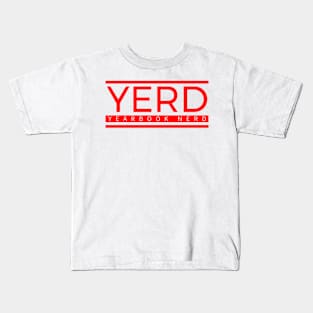 Embrace your inner yearbook nerd with YERD: The Yearbook Nerd Kids T-Shirt